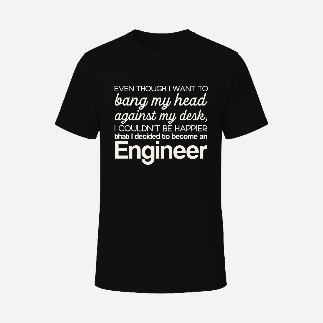 I Couldn't Be Happier I Became an Engineer