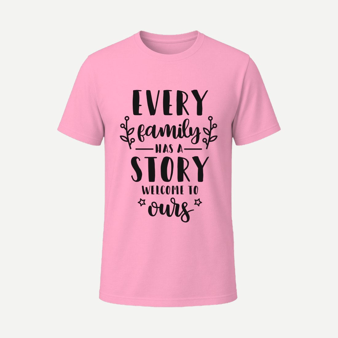 Every Family Has a Story Welcome to Ours Pink