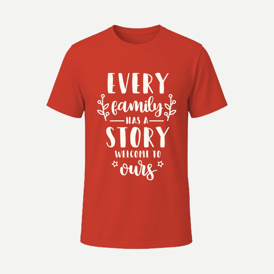 Every Family Has a Story Welcome to Ours Red