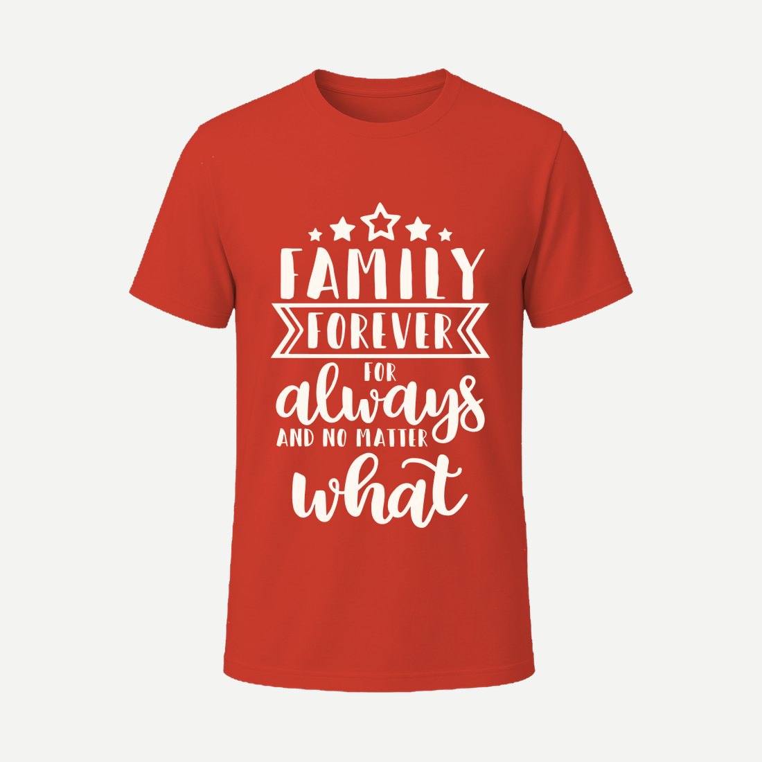 Family Forever for Always and No Matter What Red