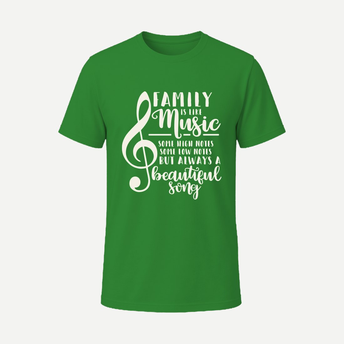 Family Is Like Music Green