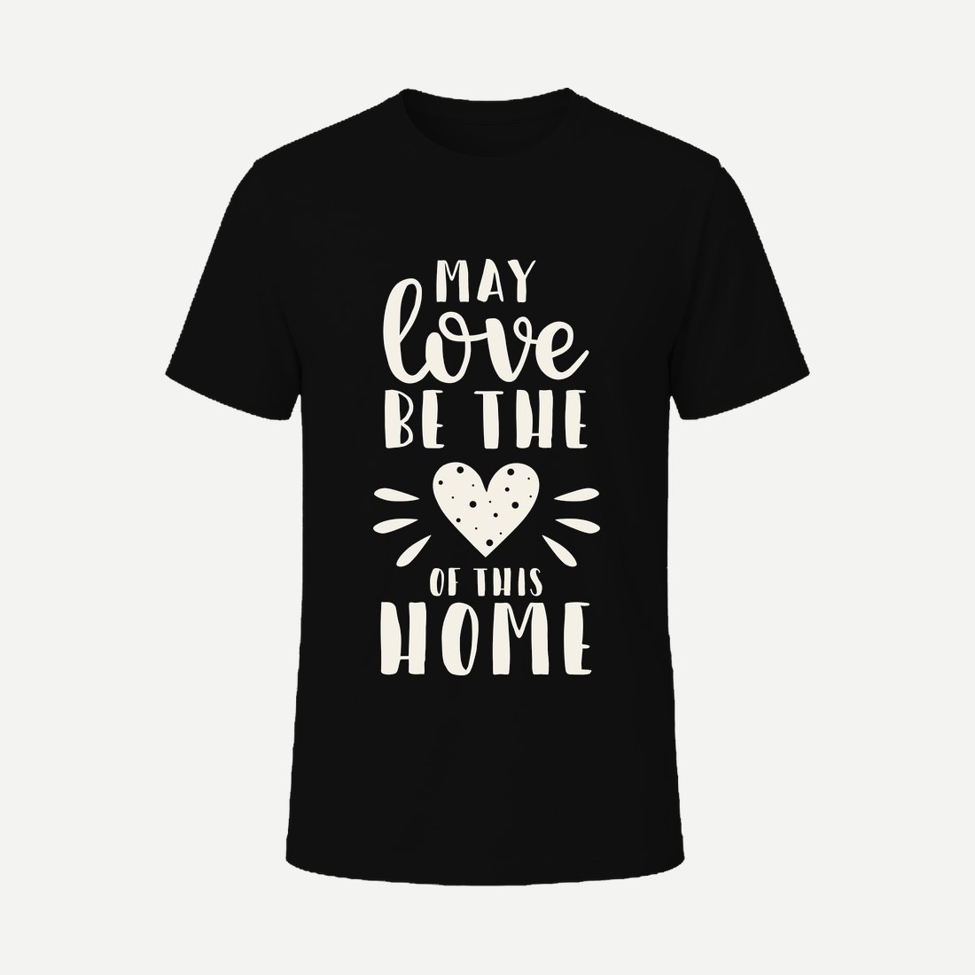 May Love Be the Heart of This Home