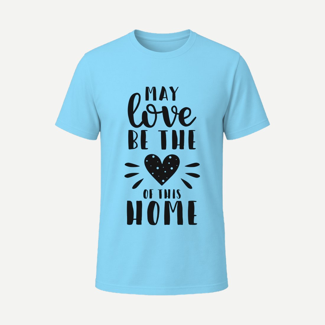 May Love Be the Heart of This Home Sky Blue