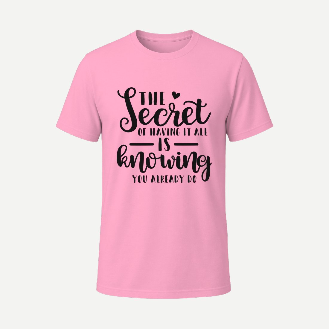 The Secret of Having It All Is Knowing You Alrea Pink