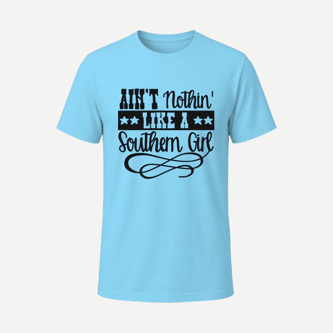 Ain't Nothin' Like a Southern Girl Sky Blue