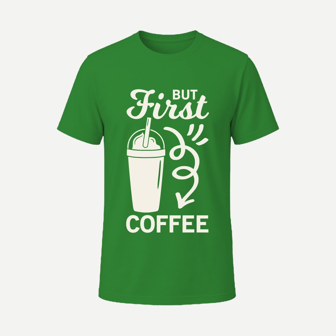 But First Coffee Green