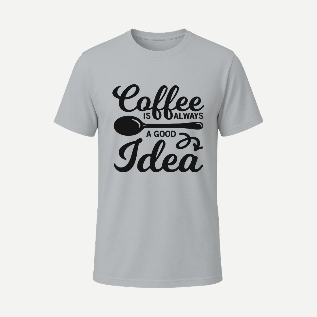 Coffee Is Always a Good Idea Charcoal