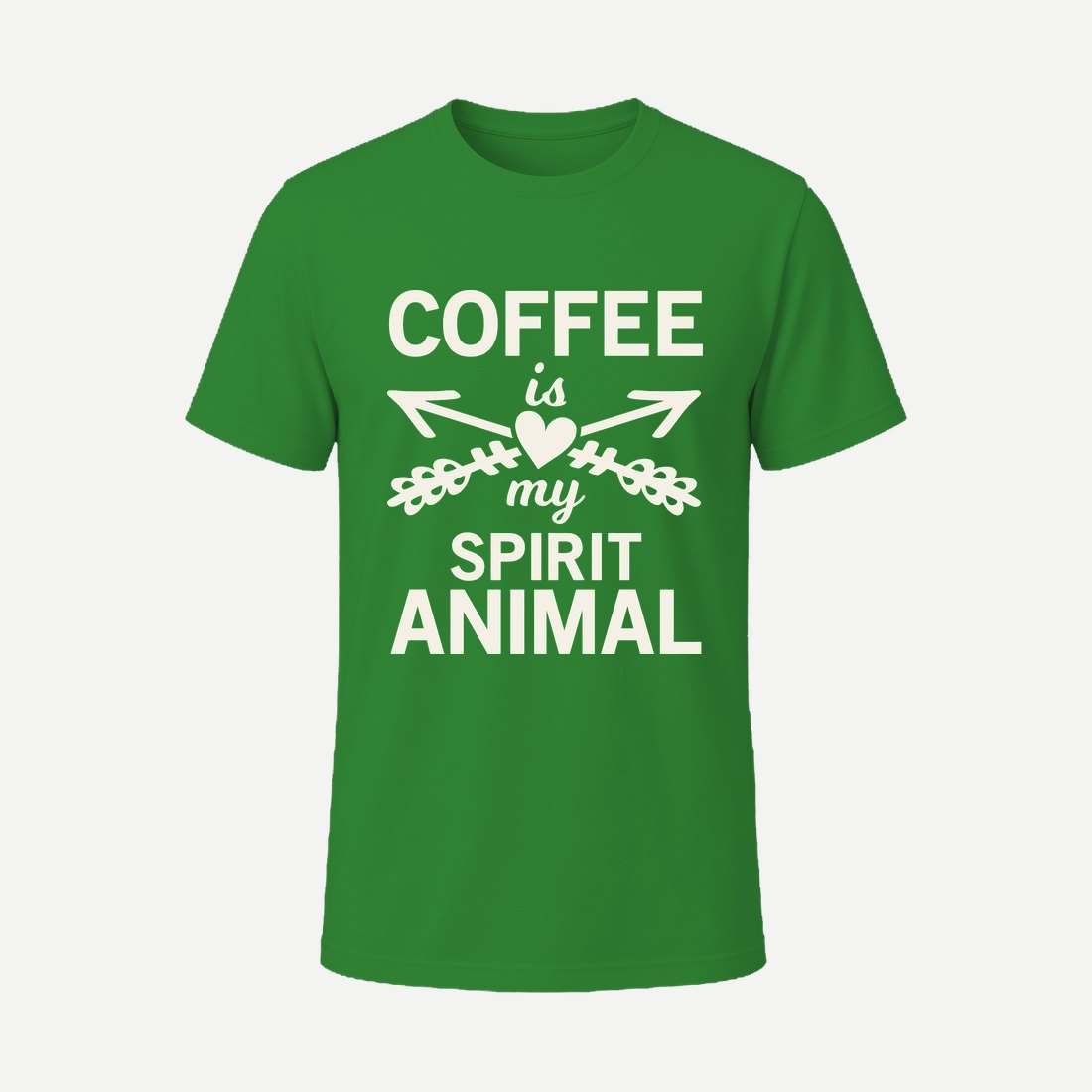 Coffee Is My Spirit Animal Green