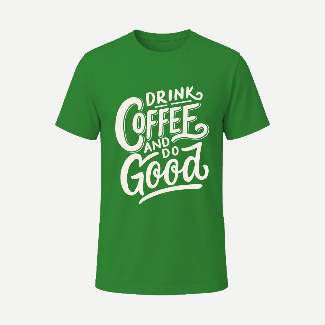 Drink Coffee and Do Good Green