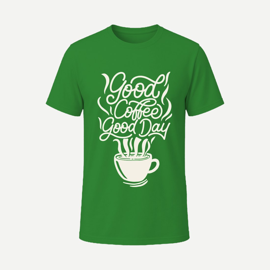 Good Coffee Good Day Green