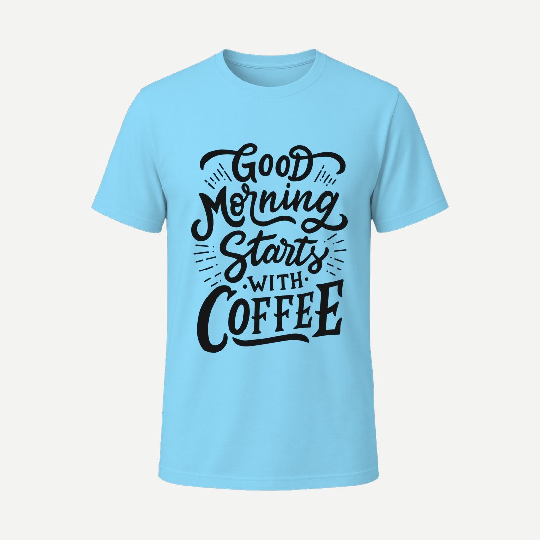 Good Morning Starts with Coffee Sky Blue