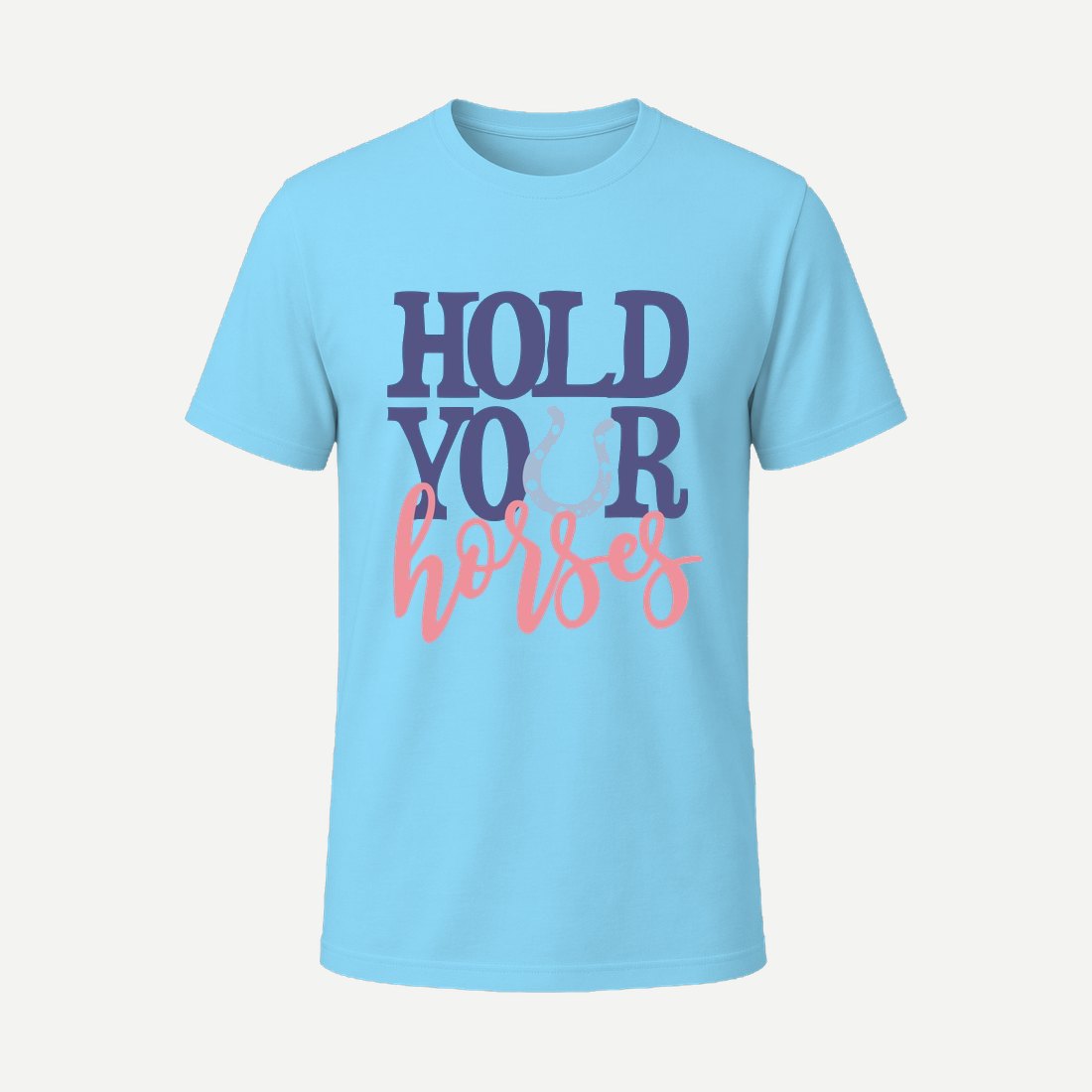 Hold Your Horses Sky Blue