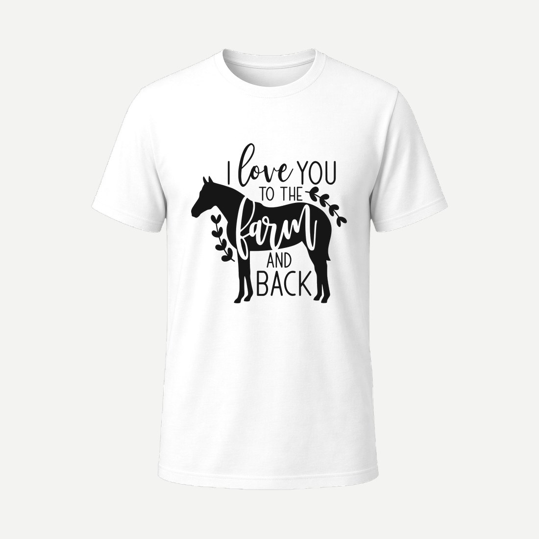 I Love You to the Farm and Back White