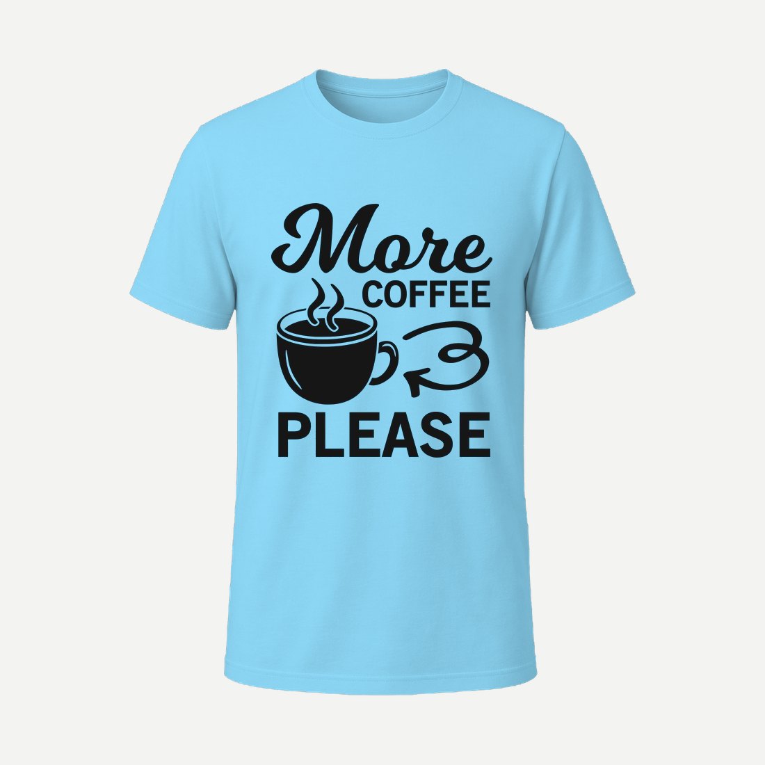 More Coffee Please Sky Blue