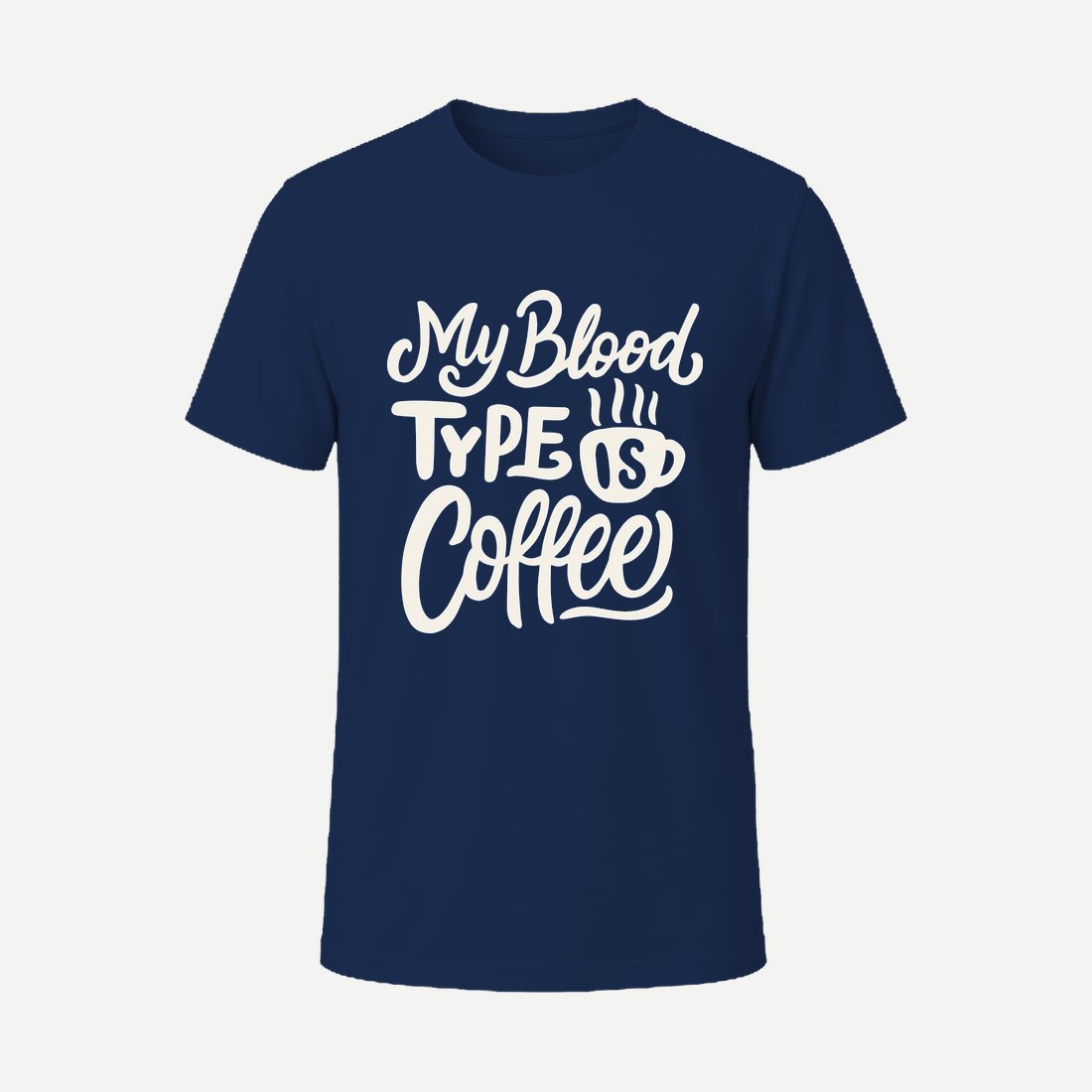 My Blood Type Is Coffee Navy