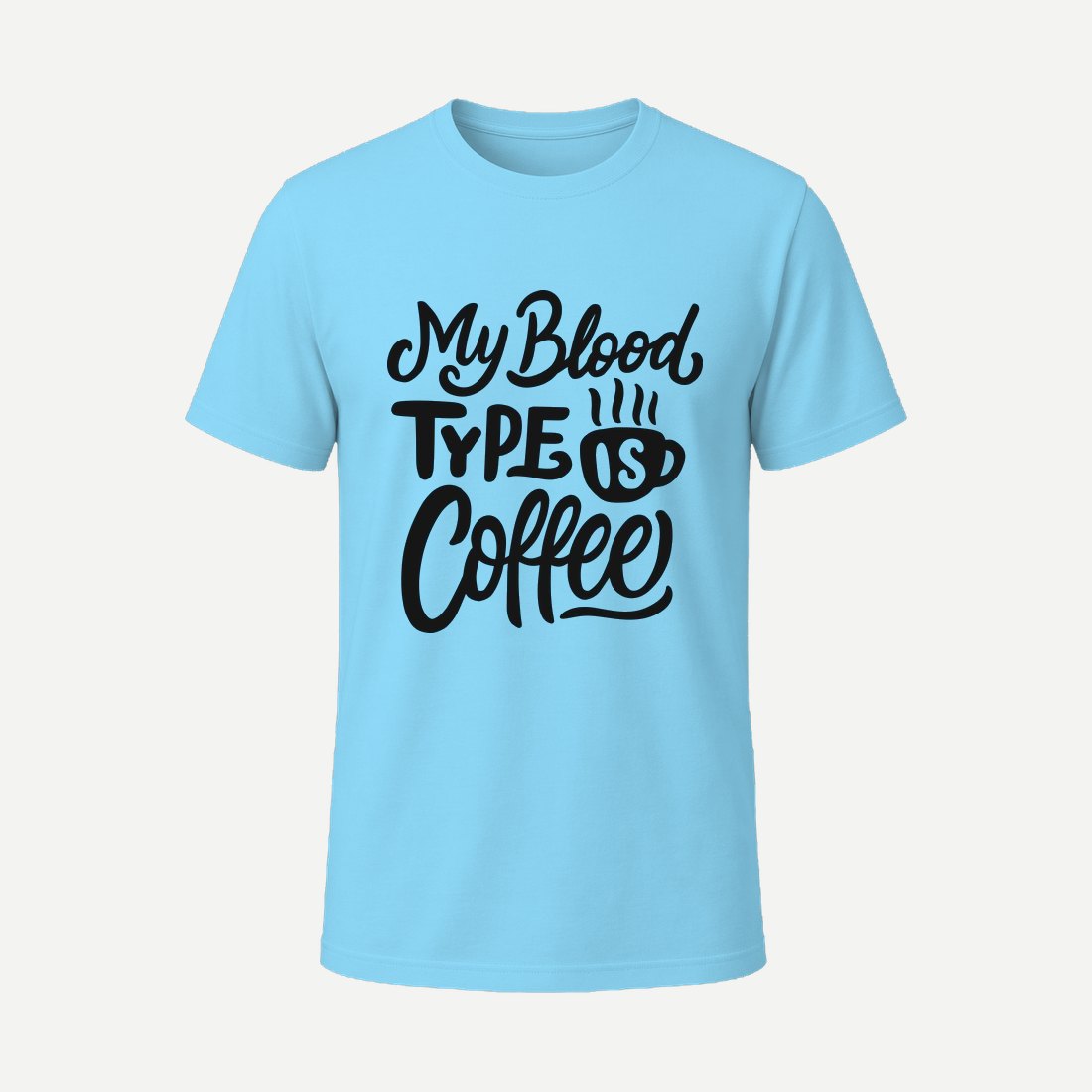 My Blood Type Is Coffee Sky Blue