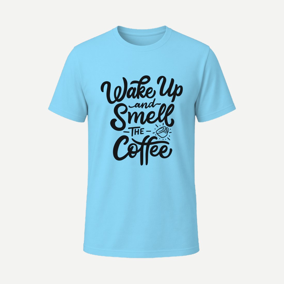 Wake Up and Smell the Coffee Sky Blue