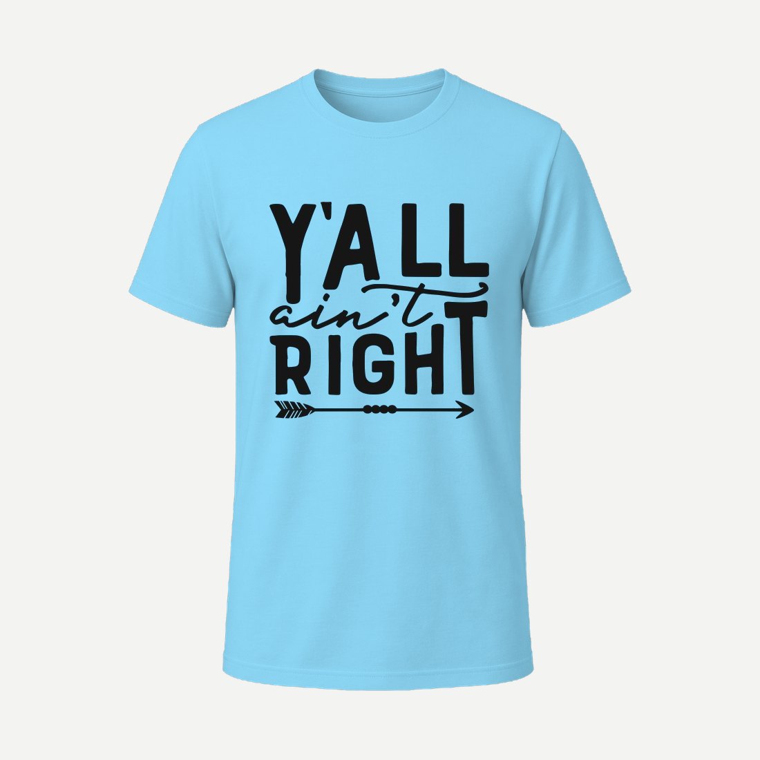 Yall Aint Right Sky Blue