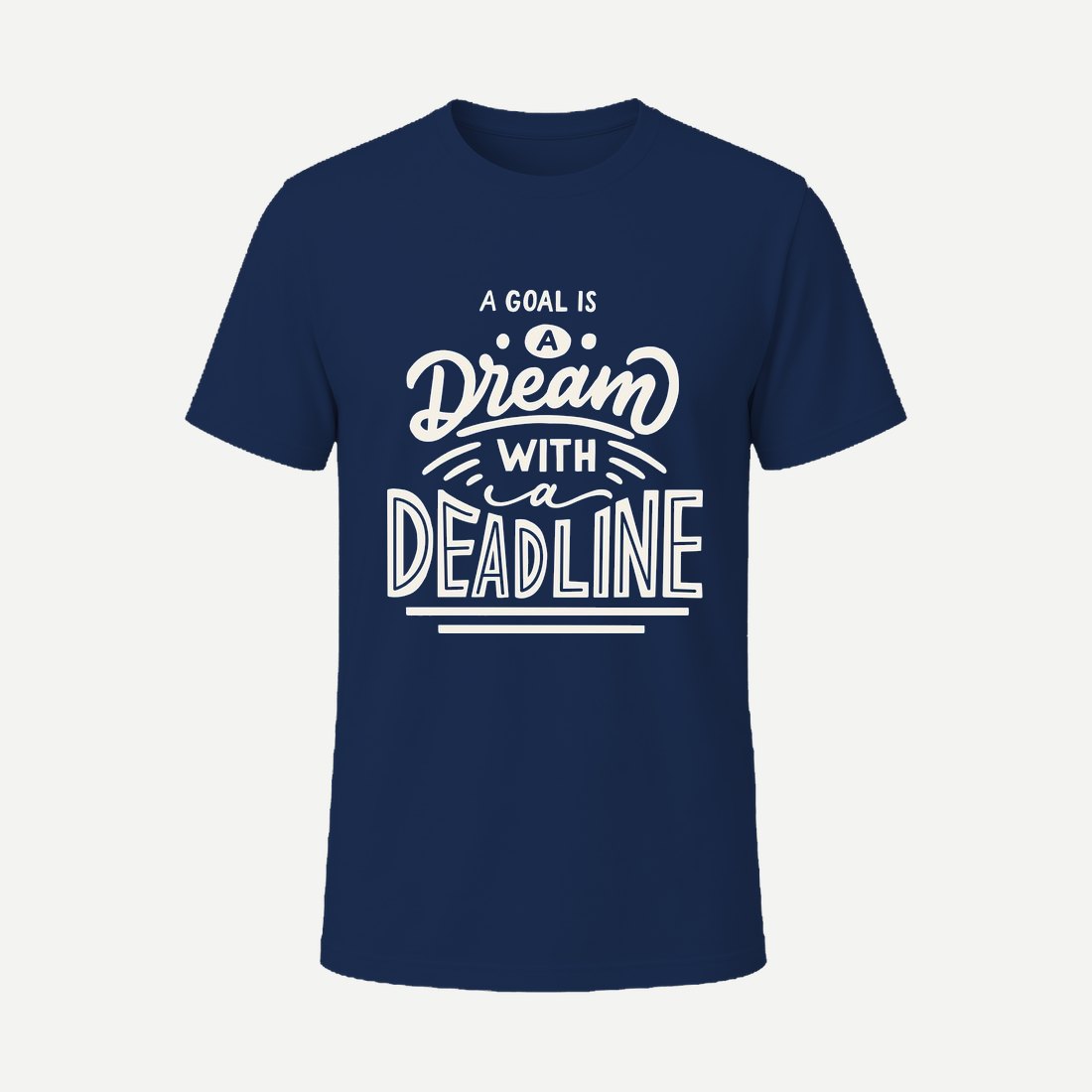 A Goal Is a Dream with a Deadline Navy