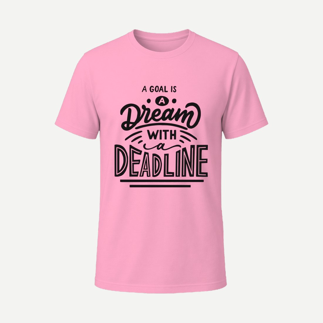 A Goal Is a Dream with a Deadline Pink