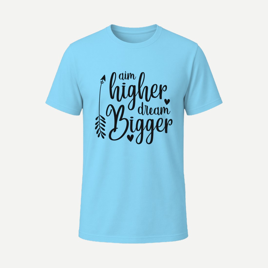 Aim Higher Dream Bigger 01 Sky Blue