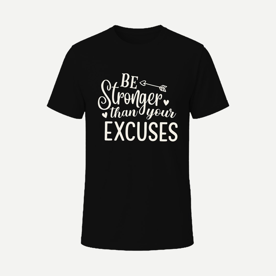 Be Stronger Than Your Excuses