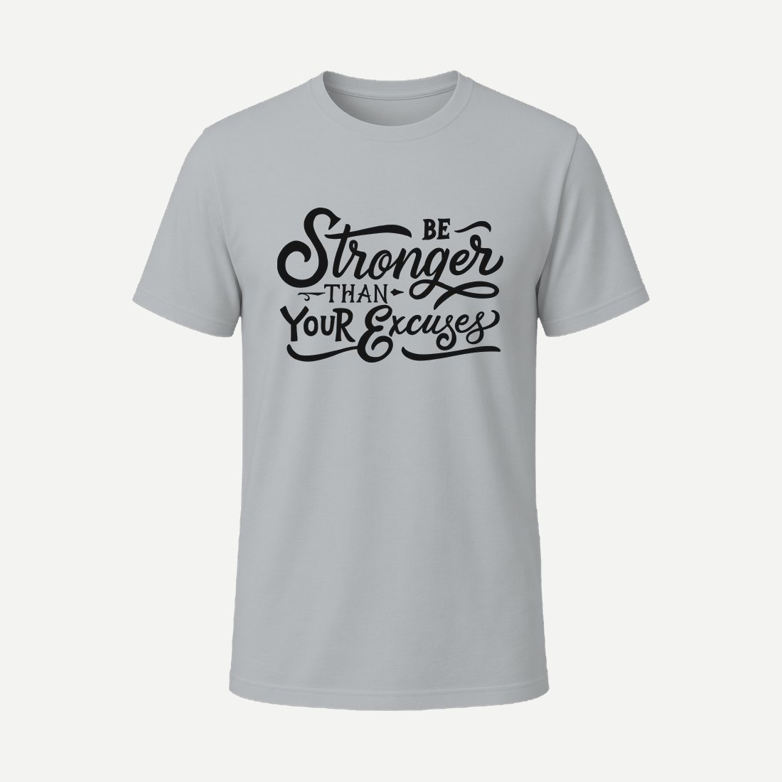 Be Stronger Than Your Excuses Charcoal