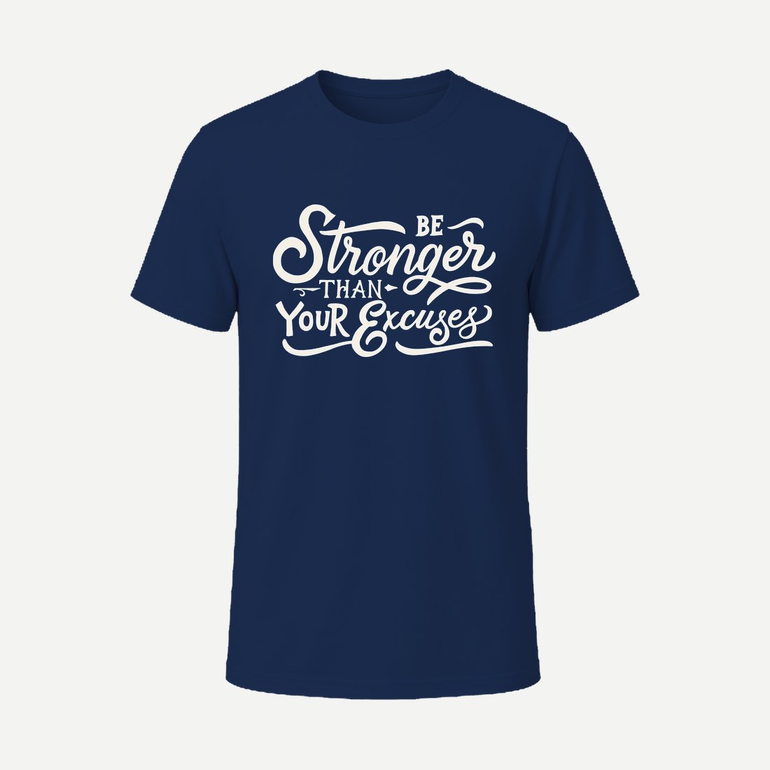 Be Stronger Than Your Excuses Navy