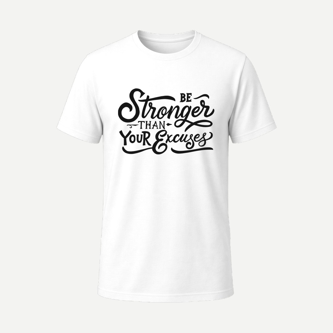 Be Stronger Than Your Excuses White