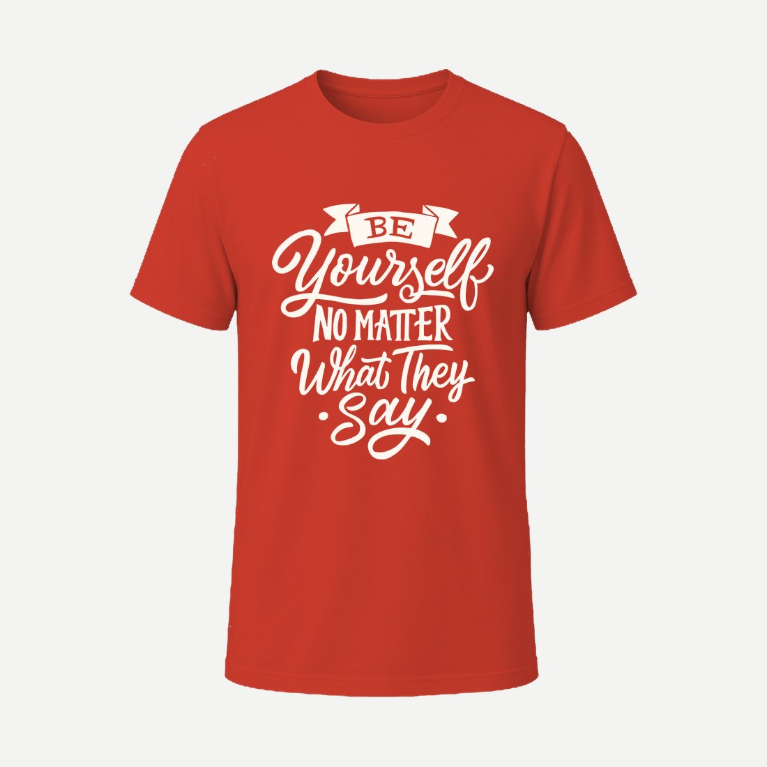 Be Yourself No Matter What They Say Red
