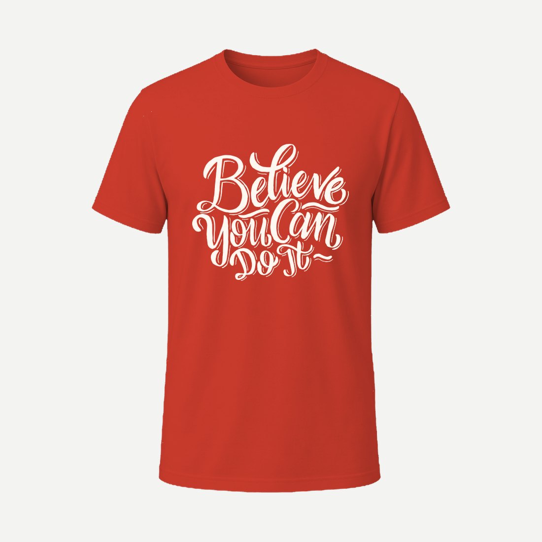 Beleive You Can Do It Red