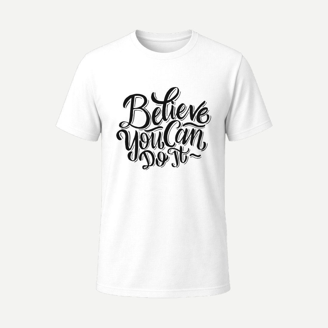 Beleive You Can Do It White