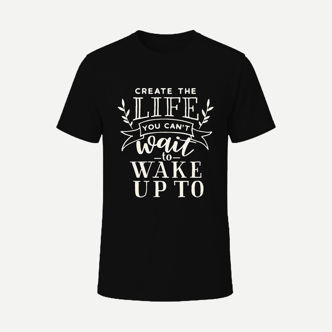 Create the Life You Can't Wait to Wake Up To