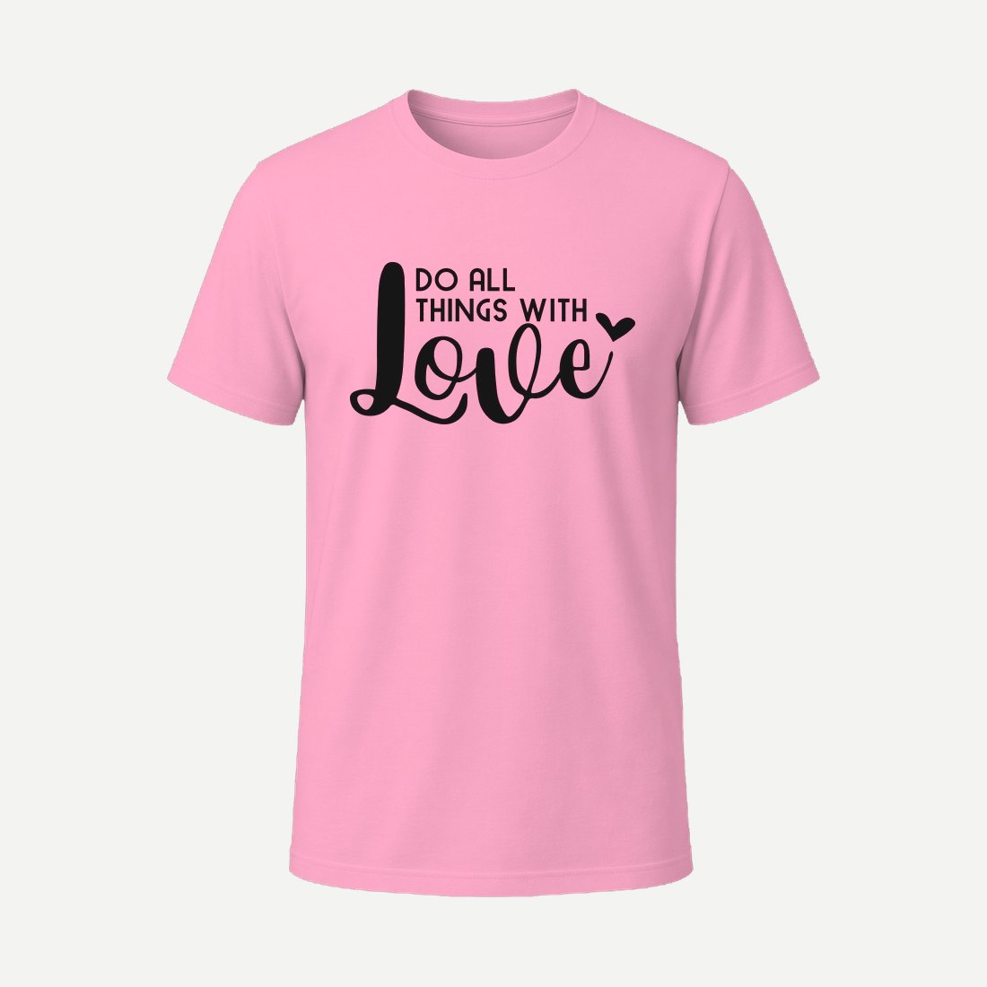 Do All Things with Love Pink