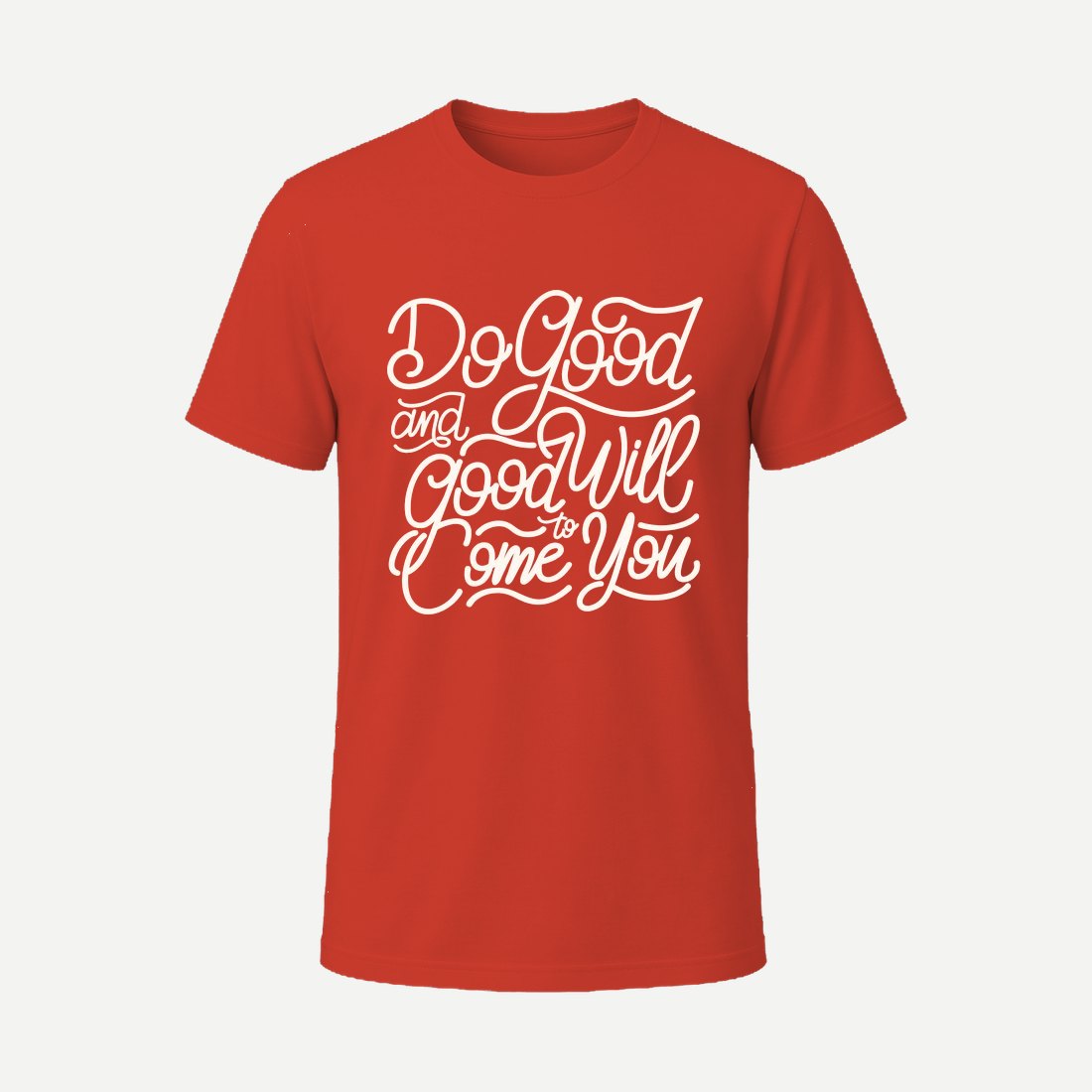 Do Good and Good Will Come to You Red
