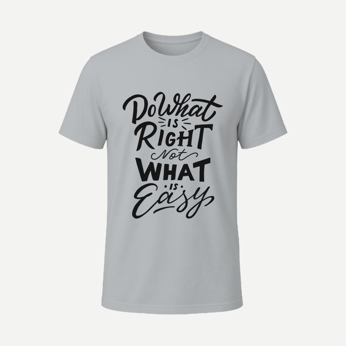 Do What Is Right Not What Is Easy Charcoal