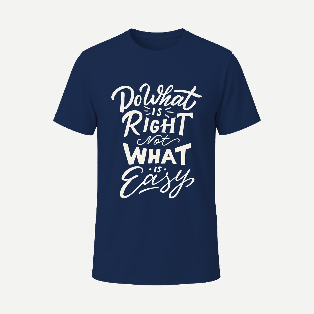 Do What Is Right Not What Is Easy Navy