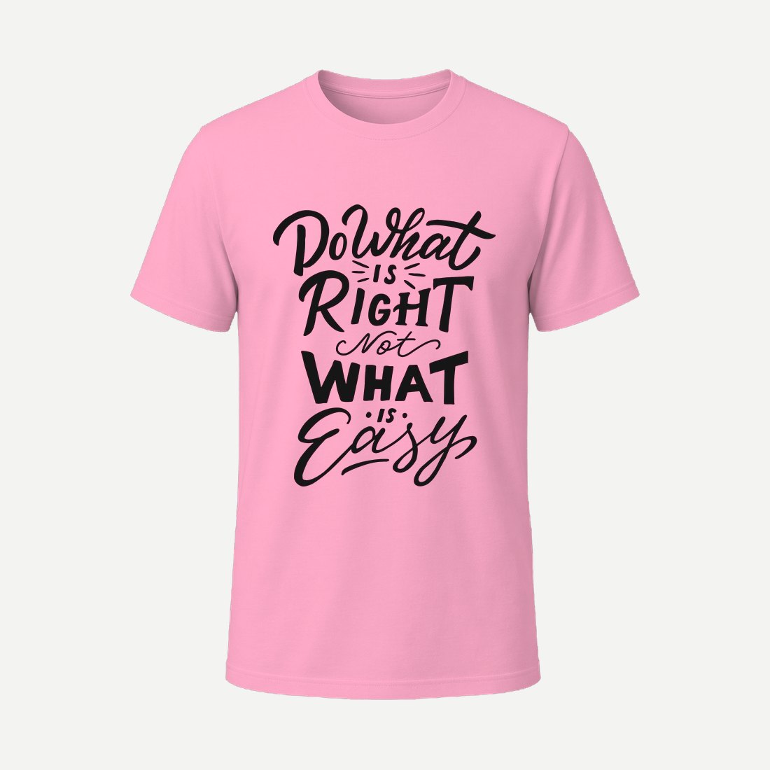 Do What Is Right Not What Is Easy Pink