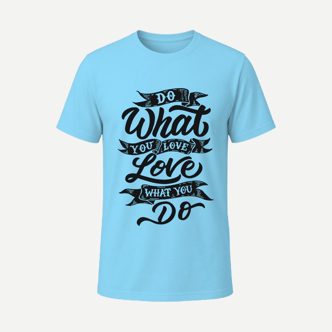 Do What You Love Love What You Do Sky Blue