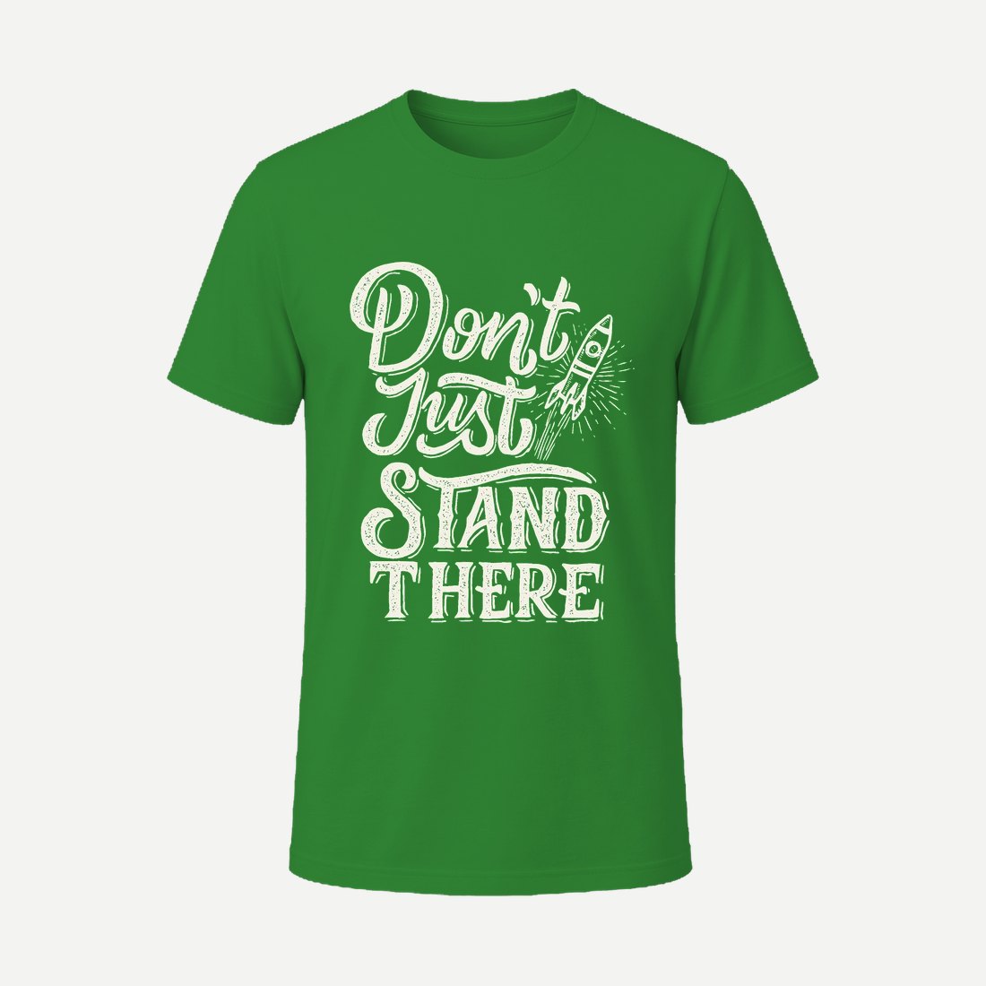 Don T Just Stand There Green
