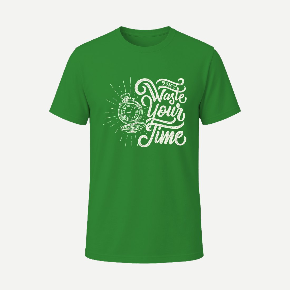 Don T Waste Your Time Green