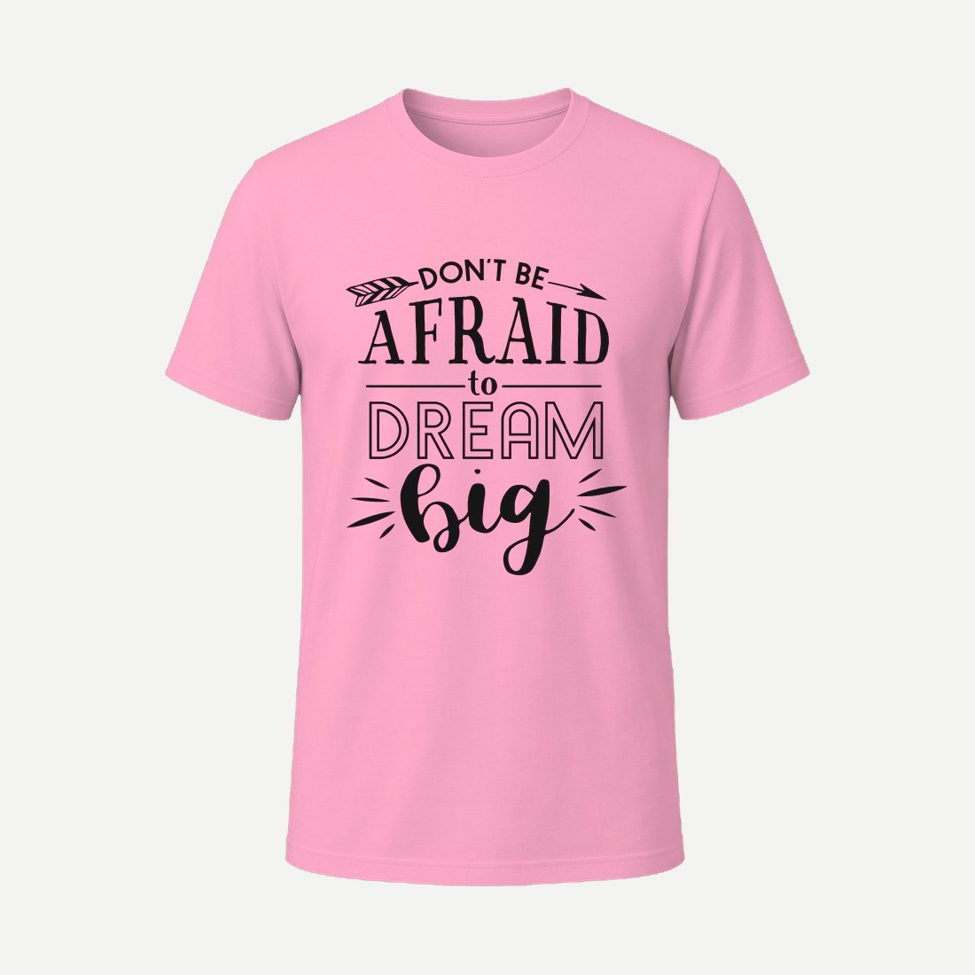 Dont Be Afraid to Dream Pink