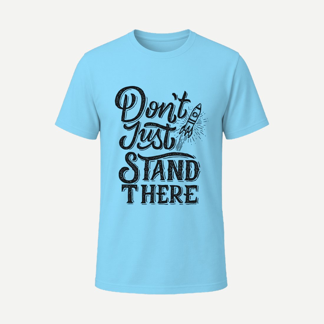 Dont Just Stand There Sky Blue