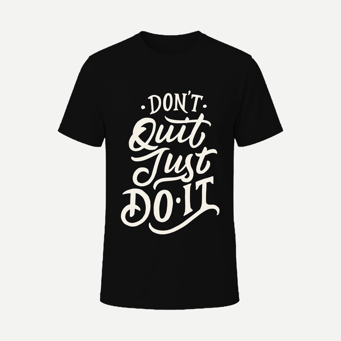 Don't Quit Just Do It