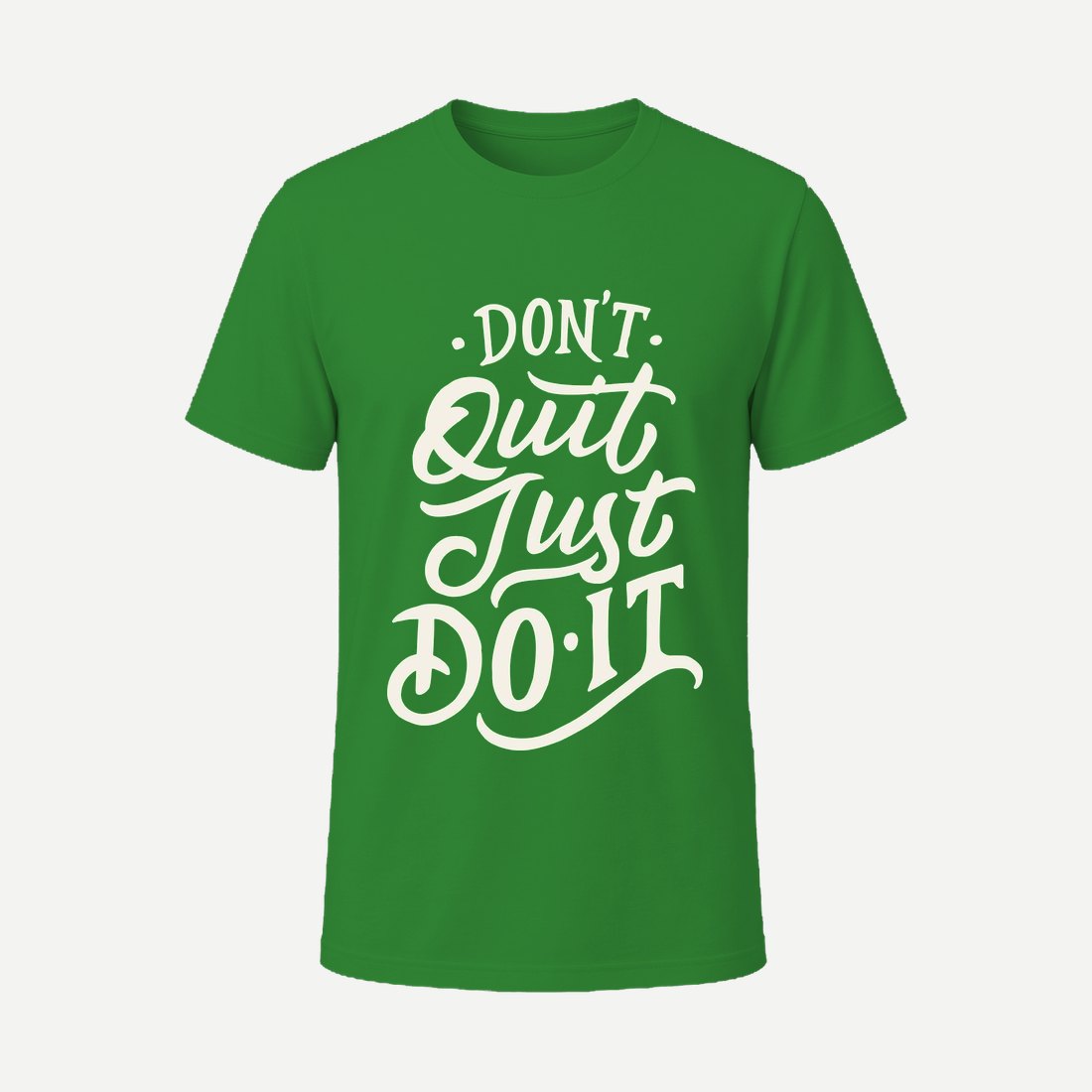 Dont Quit Just Do It Green