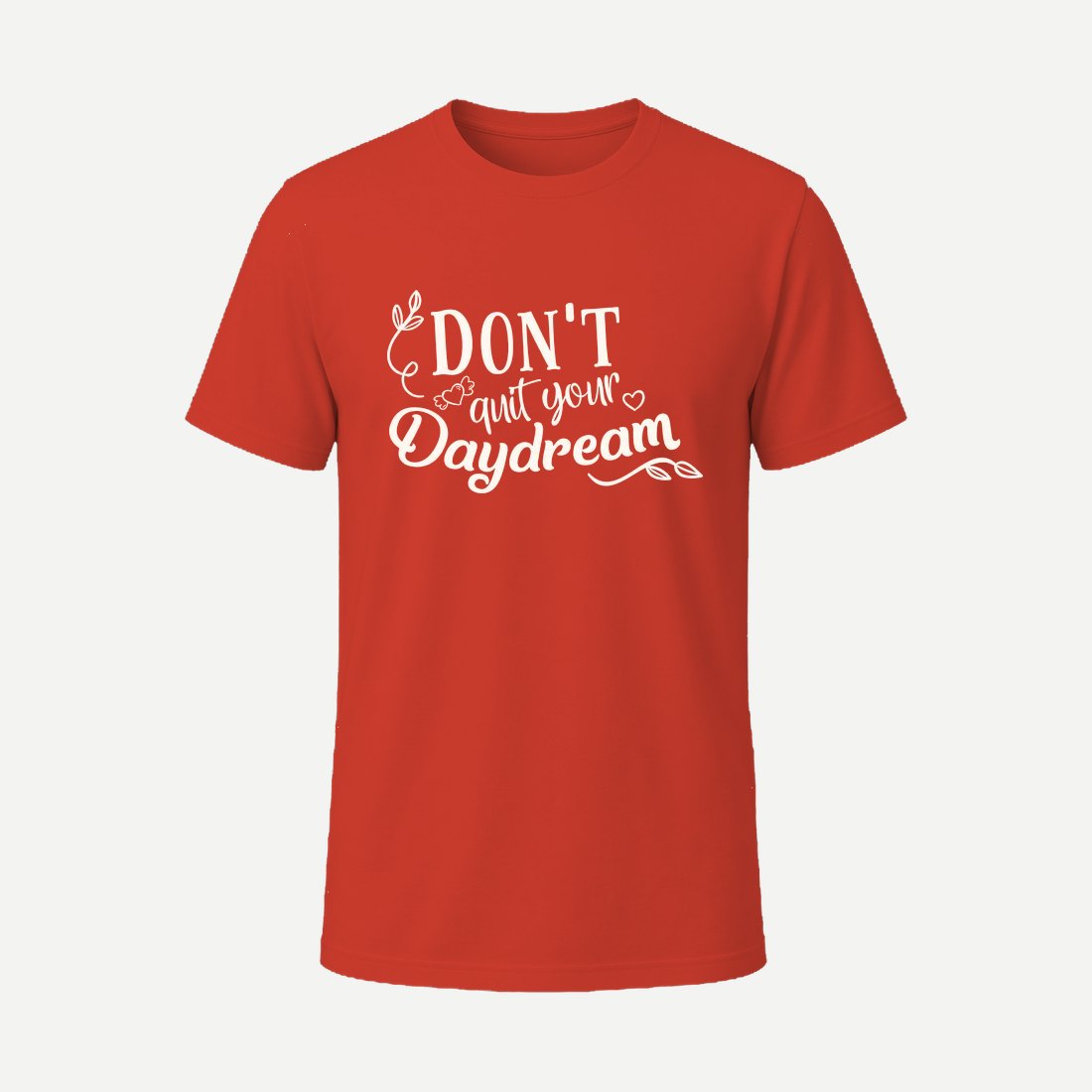 Dont Quit Your Daydream 01 Red