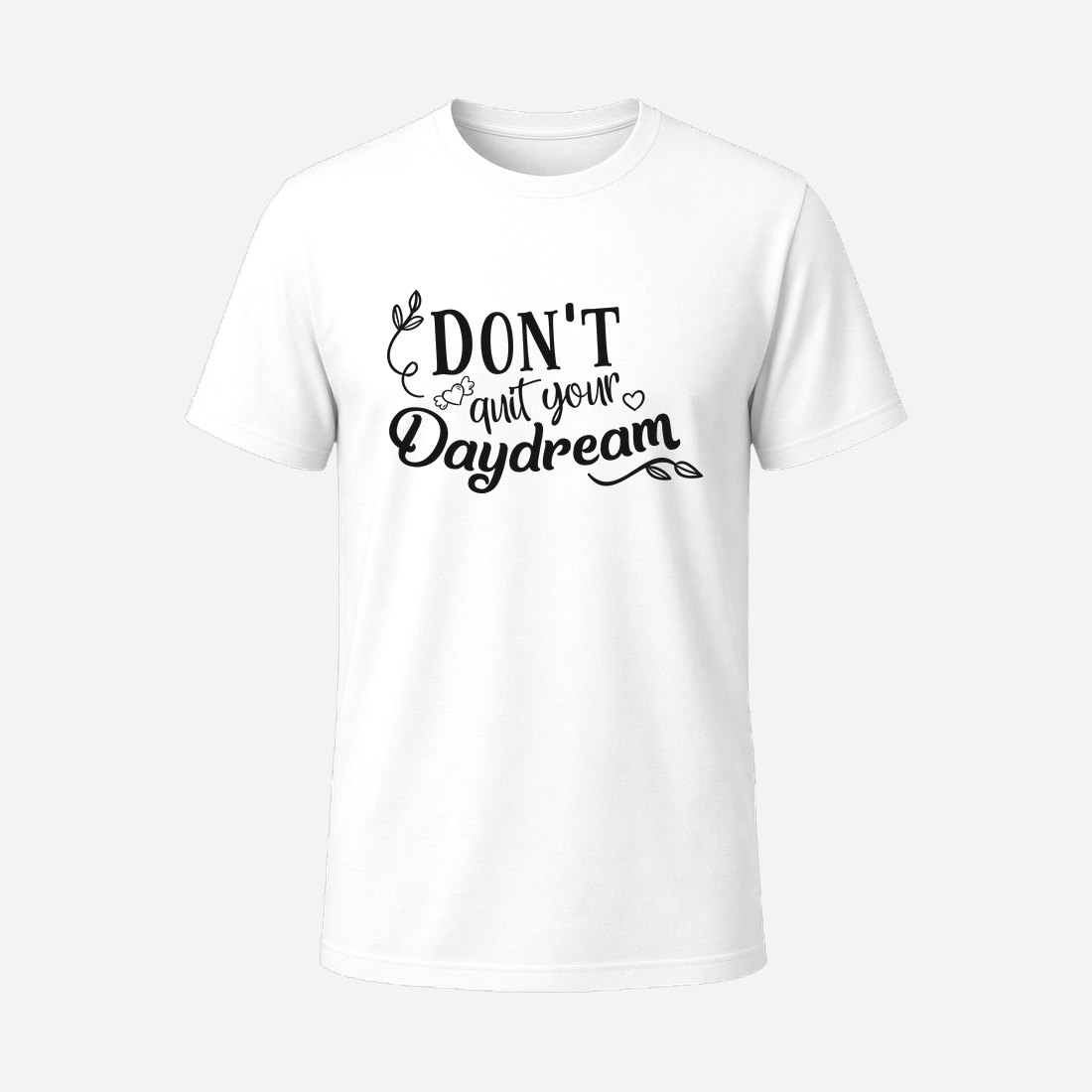 Dont Quit Your Daydream 01 White