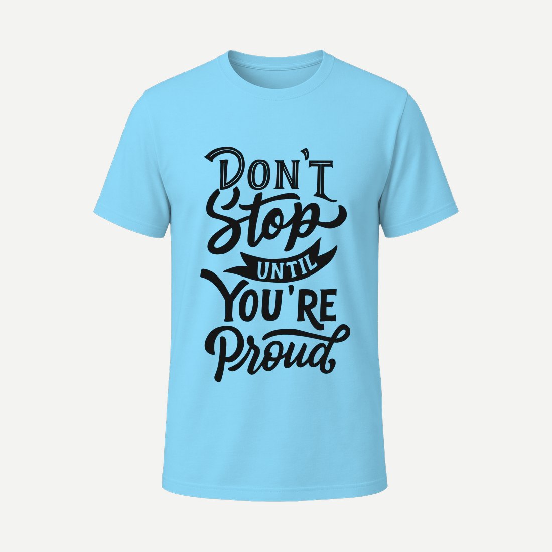 Dont Stop Until Proud Sky Blue