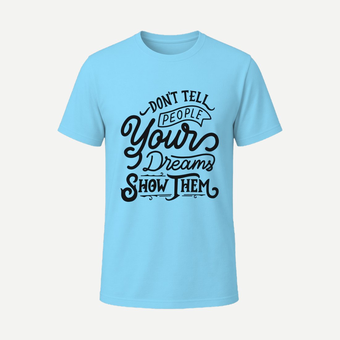 Dont Tell People Your Dream Sky Blue