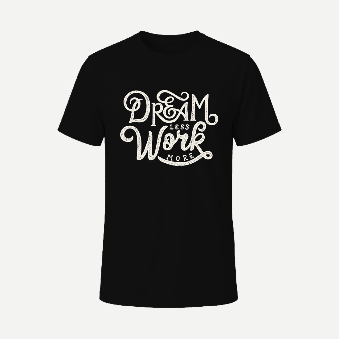 Dream Less Work More